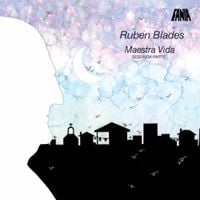 Rub&eacute;n Blades - Maestra Vida: Segunda Parte