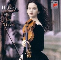 Hilary Hahn - Hilary Hahn plays Bach