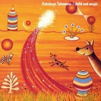 竹村延和 [Nobukazu Takemura] - Child and Magic