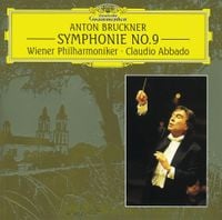 Claudio Abbado - Anton Bruckner: Symphony No. 9
