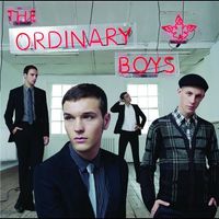 The Ordinary Boys - How to Get Everything You Ever Wanted in Ten Easy Steps