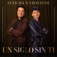 Luck Ra - UN SIGLO SIN TI