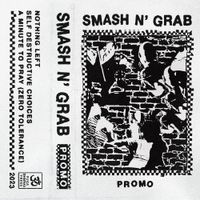 Smash N' Grab - Promo