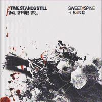 SWEET SPINE - time stands still