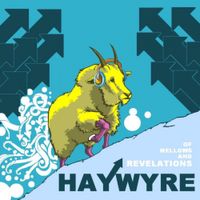 Haywyre - Of Mellows and Revelations