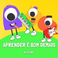 BLOX KIDS - Aprender &eacute; Bom Demais