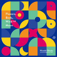 Hiroshi Okubo - Flowers​,​Birds​,​Wind and Moon