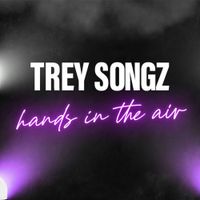 Trey Songz - Hands in the Air