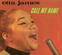 Etta James - Call My Name