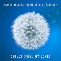 Oliver Heldens - Chills (Feel My Love)