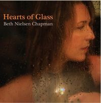 Beth Nielsen Chapman - Hearts Of Glass
