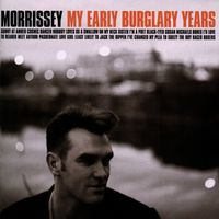 Morrissey - My Early Burglary Years
