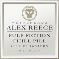 Alex Reece - Pulp Fiction / Chill Pill