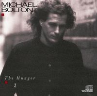 Michael Bolton - The Hunger