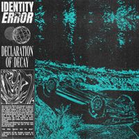 Identity Error - Declaration of Decay