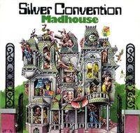 Silver Convention - Madhouse
