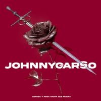 Johnny Garso - Espada y Rosa Hasta Que Muera