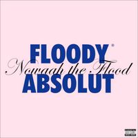 Nowaah The Flood - Floody Absolut
