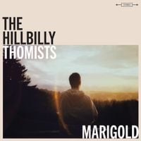 The Hillbilly Thomists - Marigold
