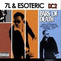 7L & Esoteric - DC2: Bars of Death