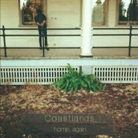 Coastlands - Home, Again