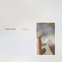 Marine Eyes - To Belong