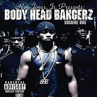 Roy Jones Jr. - Body Head Bangerz, Vol. 1