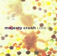 Majesty Crush - Love 15