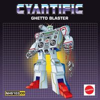 Cyantific - Ghetto Blaster