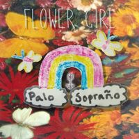 Palo Sopra&ntilde;o - Flower Girl