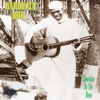 Barbecue Bob - Chocolate to the Bone