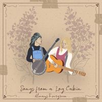 Always Evergreen - Songs from a Log Cabin