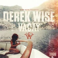 Derek Wise - Vacay