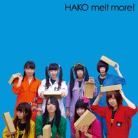 YOU'LL MELT MORE - 箱めるモ! (Hakomerumo!)
