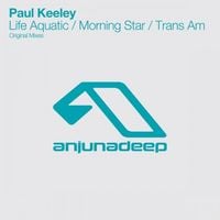 Paul Keeley - Life Aquatic / Morning Star / Trans Am