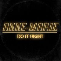 Anne-Marie - Do It Right