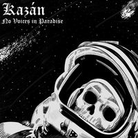 Kaz&aacute;n - No Voices in Paradise