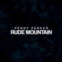 Penny Parker - Rude Mountain