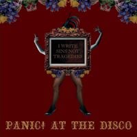 Panic! at the Disco - I Write Sins Not Tragedies