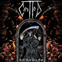 Corotted - Kill For Die For