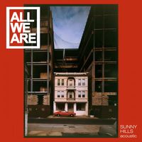 All We Are - Sunny Hills (Acoustic)