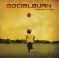 Socialburn - The Beauty Of Letting Go