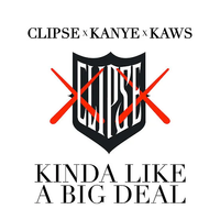 Clipse - Kinda Like A Big Deal