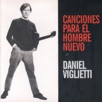 Daniel Viglietti - Canciones para el hombre nuevo