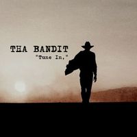 Tha Bandit - Tune In