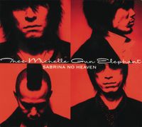 Thee Michelle Gun Elephant - Sabrina No Heaven