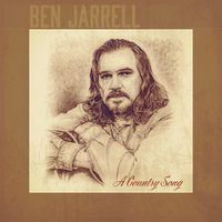 Ben Jarrell - A Country Song