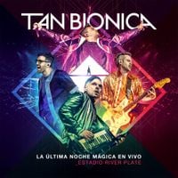 Tan Bi&oacute;nica - La &Uacute;ltima Noche M&aacute;gica En Vivo - Estadio River Plate