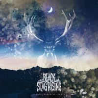Black Stag Rising - Lights, Marching Lights