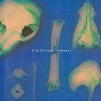 King Crimson - Dinosaur
